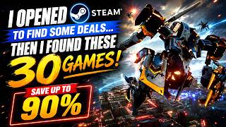 I Opened Steam to Find Some Deals… Then I Found These 30 Games!