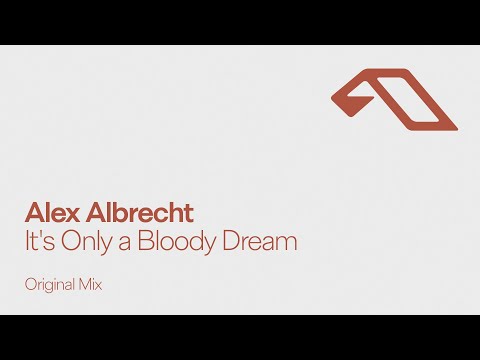 Alex Albrecht - It's Only a Bloody Dream