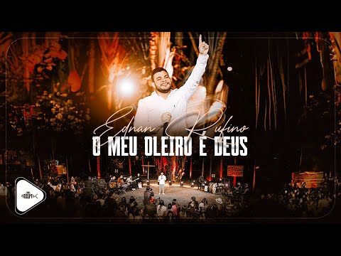 Ednan Rufino - O Meu Oleiro é Deus | Clipe Oficial