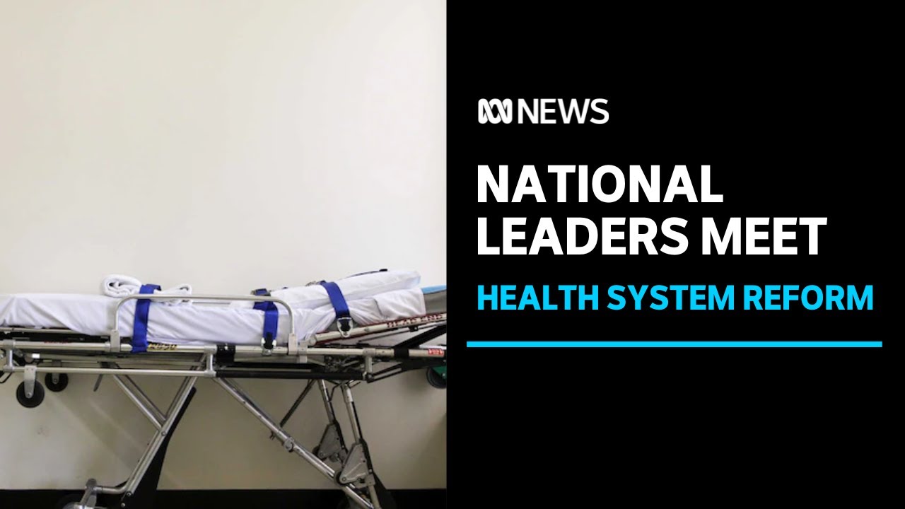 Leaders to discuss demands for federal government to reform Australia’s health system 