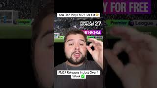 YOU CAN PLAY FM27 FOR FREE? #fm #fm27 #footballmanager #shorts