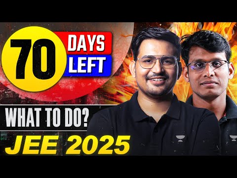 Important Advice for Every JEE 2025 Fighter - It's November : Only 70 days left...