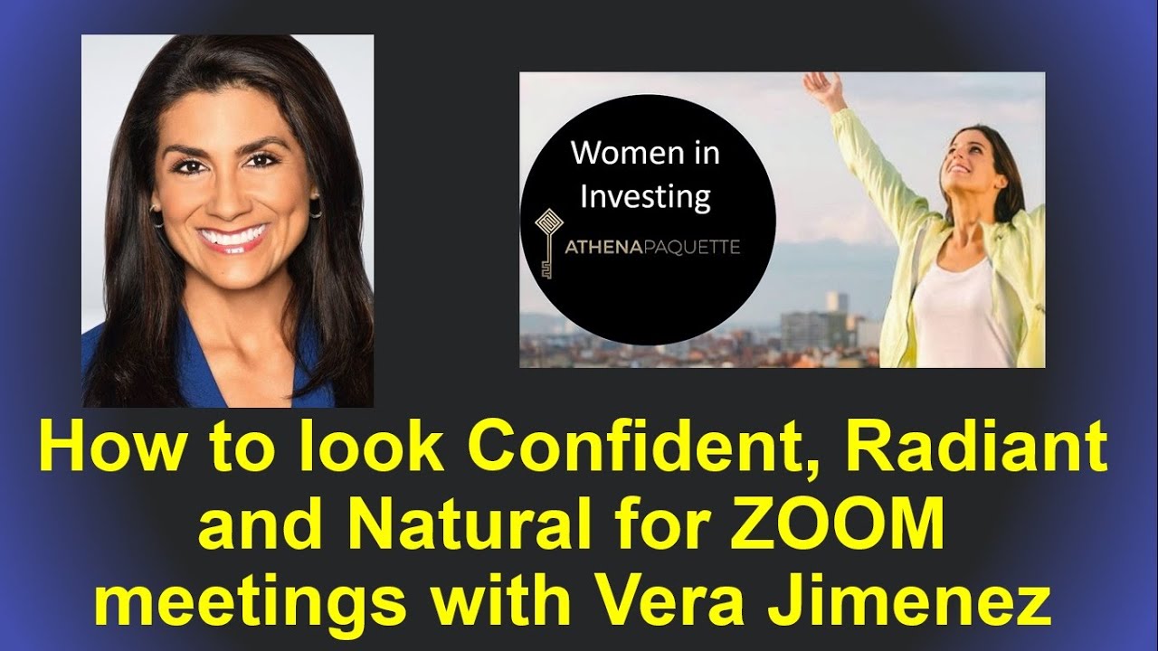 How to look confident
              radiant and natural on Zoom with TV Personality Vera Jimenez