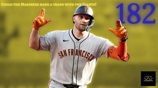 Episode 182: Could the Mariners make a trade with the Giants?