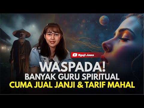 WASPADA! BANYAK GURU SPIRITUAL CUMA JUAL JANJI