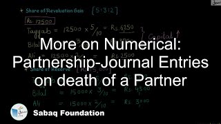 More on Numerical: Partnership-Journal Entries on death of a Partner