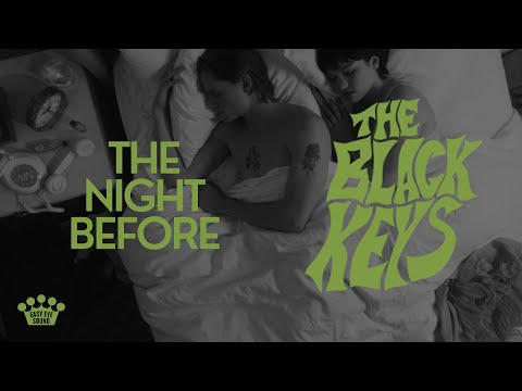 The Black Keys - The Night Before (Official Music Video)