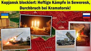 🛑 Dringend! Kupjansk blockiert ⚔️ Kämpfe in Seweresk ➡️ Durchbruch Kramatorsk ➡️ Ukraine Krieg