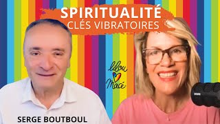 Être spirituellement authentique - Serge Boutboul