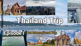 Thailand Trip | Episode I | SecretVlogger | 1st International Trip | Solo Trip