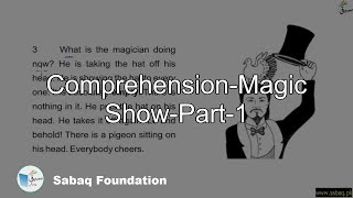 Comprehension-Magic Show-Part-1