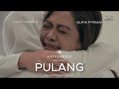 PULANG - Rayakan KebersamaanFULL VERSION