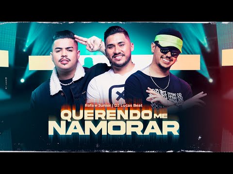 Rafa e Junior - Querendo Me Namorar ft. @DJLucasBeat