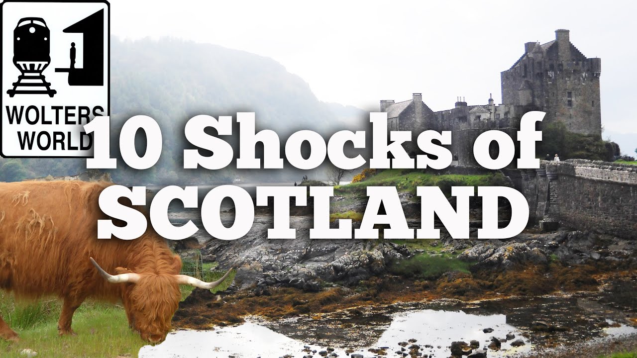 Scotland - 10 Shocks of Visiting Scotland - Wolters World