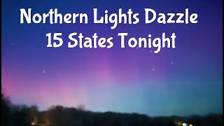 Northern Lights Dazzle 15 States Tonight
