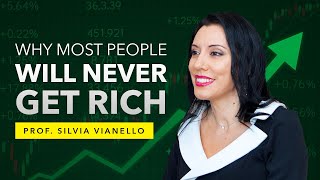 Silvia Vianello: This Is Why You’re Not Rich - Yet