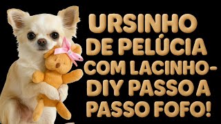 🐻 Ursinho de Pelúcia com Lacinho - DIY Passo a Passo Fofo!