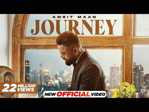 AMRIT MAAN - JOURNEY (Official Video) | Mxrci | Latest Punjabi Song 2023 | New Punjabi Song 2023