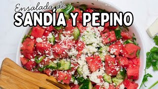 🍉🥒 ENSALADA DE SANDÍA Y PEPINO | Cómo Hacer Una Ensalada de Sandía y Pepino