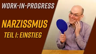Narzissmus – Teil 1: Einstieg [Work in Progress]
