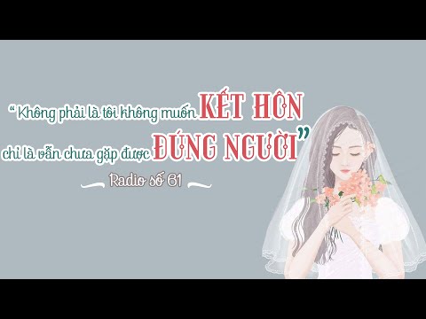 Không phải là tôi không muốn kết hôn