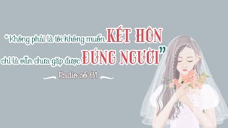 Không phải là tôi không muốn kết hôn