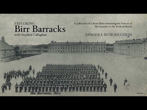 Exploring Birr Barracks with Stephen Callaghan - Episode 1 - Introduction