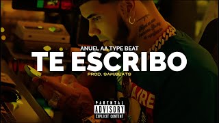 [FREE] "TE ESCRIBO" Anuel AA type Beat | Beat Reggaeton | Pista de Reggaeton 2025