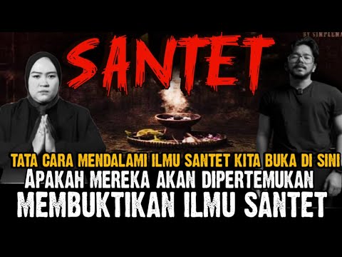 MEMBUKTIKAN SANTET YANG SEBENARNYA.. PERCAYA ATAU TIDAK TAPI ITU ADA.