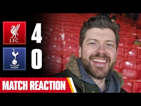 IT WAS NEVER IN DOUBT! LIVERPOOL 4-0 SPURS | MAYCH REACTION