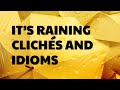 Understanding Idioms and Clichés