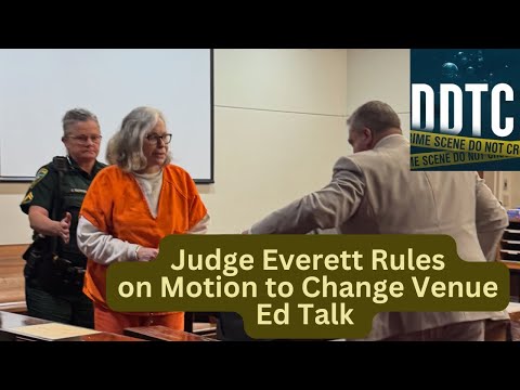 Judge Everett Rules on Donna's Request to Change Venue - Ed Talk