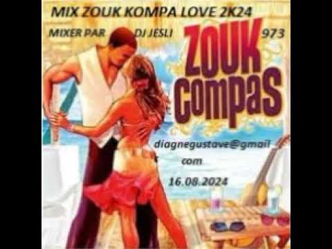 Mix Zouk Kompa Love 2K24. Mixé Par Dj Jesli 973