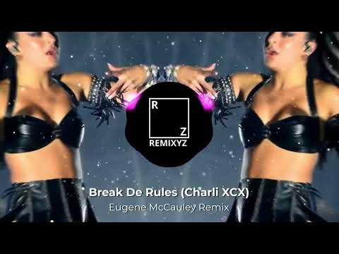 Charli XCX - Break The Rules (Eugene McCauley Remix) #2023 #breaktherules #remix #charlixcx