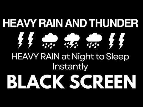 HEAVY RAIN at Night to Sleep Instantly | Black Screen Goodbye Insomnia with Heavy Rain No Ads