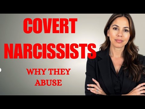 Why Covert Narcissists Abuse & Covert Signs Your Being Abused