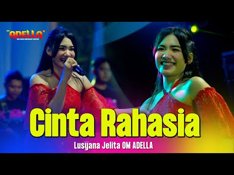 CINTA RAHASIA - Lusyana Jelita - OM ADELLA Live Jepara