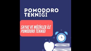 DERS ÇALIŞIRKEN DİNLENİLEBİLECEK MÜZİKLER İLE POMODORO TEKNİĞİ