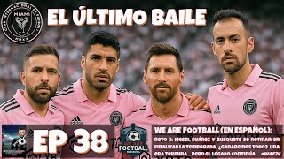 🌅 Ep. 38 – Gloria o nada en la final de Champions Concacaf contra Toluca | Reto Inter de Miami 🦩⏳