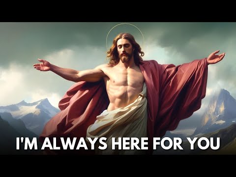 I'm Always Here For You | Message of God | God Message Today | God Message For You