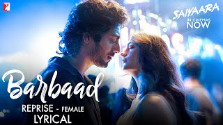 Lyrical | Barbaad Reprise - Female Song | Saiyaara | Ahaan Panday, Aneet Padda, The Rish, Shilpa Rao