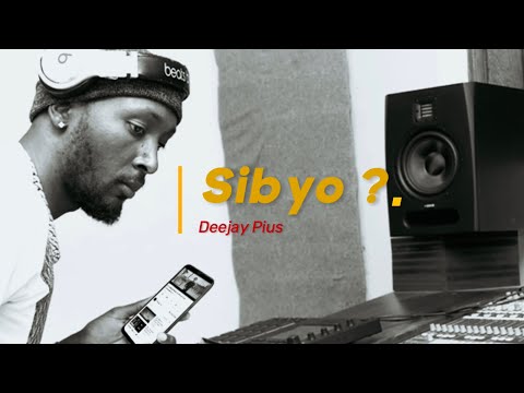 @DeejayPius - SIBYO ? (Official Audio)