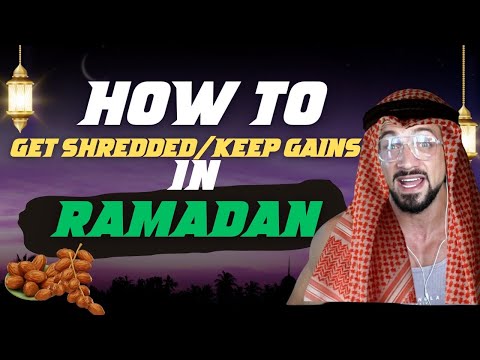 How to get RIPPED during RAMADAN