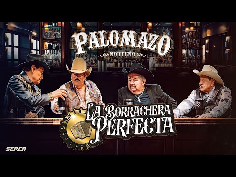 Palomazo Norteño - La Borrachera Perfecta ( Video Oficial )