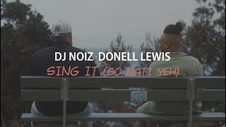 DJ Noiz, Donell Lewis - Sing It (So Nati Yeah) The Remix