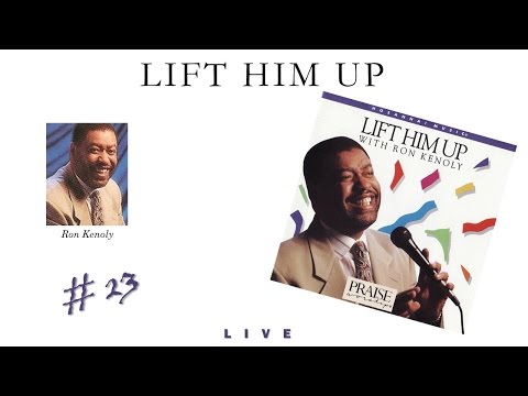 Ron Kenoly- Lift Him Up (Full) (1992)