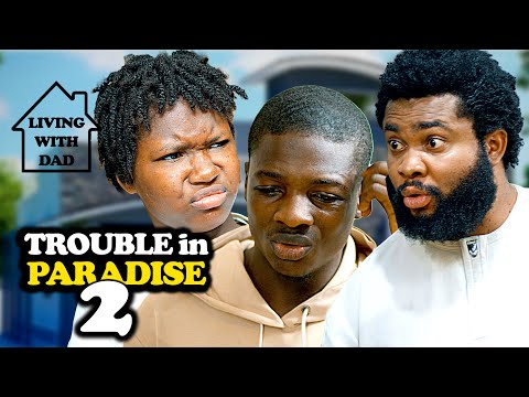 TROUBLE IN PARADISE (Part 2) | LIVING WITH DAD | Mark Angel Comedy