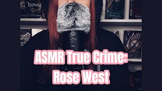 ⛓️ASMR True Crime: Rose West⛓️