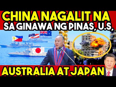 CHINA NAGALIT na sa GINAGAWA ng AMERICA, AUSTRALIA, JAPAN at PILIPINAS !