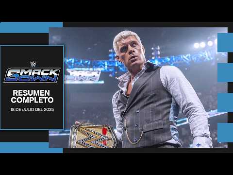 WWE SmackDown 18 Julio 2025 - Resumen Completo en Español